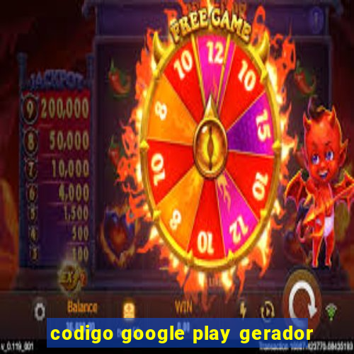 codigo google play gerador